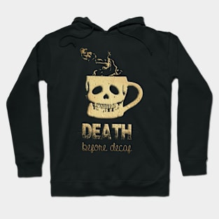 DEATH BEFORE DECAF Hoodie